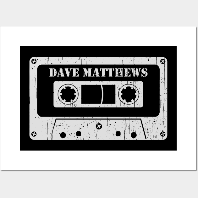 Dave Matthews - Vintage Cassette White Wall Art by FeelgoodShirt